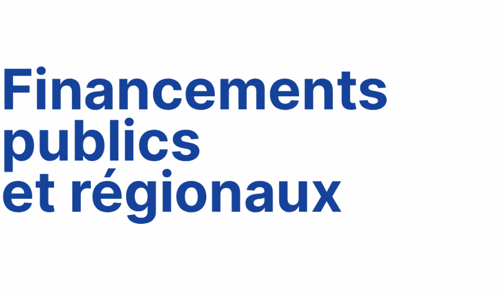 Financements publics et régionaux